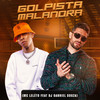 Golpista Malandra (Explicit) - MC Leleto&DJ Gabriel Souza
