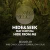 Hide From Me (Dan Louis Remix) - Hide&Seek&Chrystal&Dan Louis