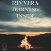 Burning Inside - Rivvera