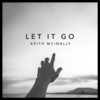 Let It Go - Keith McInally