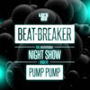 Night Show (Pump Pump Remix) - Beat-Breaker&misstashadean