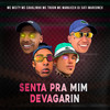 Senta Pra Mim Devagarin (Explicit) - MC Wcity&MC Cavalinho&MC Troon&MC Manujeeh&DJ SATI MARCONEX