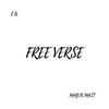 Free Verse (Explicit) - Magik Matt