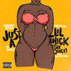 Just A Lil' Thick(She Juicy) (Explicit) - Trinidad James&Mystikal&Lil Dicky