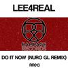 Do It Now (NuroGL Remix) - Lee4Real