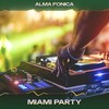 Miami Party (Manhattan Circle Mix, 24 Bit Remastered) - Alma Fonica