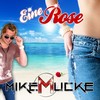 Eine Rose - Mike Mucke