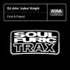 Find A Friend - DJ John 'Julius' Knight