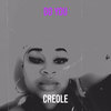 Do You (Explicit) - Creole