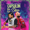 Capsulón en la Disco (Explicit) - Sou El Flotador&Franco El Gorila
