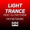 Light Trance - MM Network&DJ Matthew