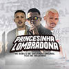 Princesinha Lombradona(feat. Mc Magrinho) (Explicit) - Mc Babu&Mc Sheltinho Original