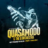 My Friend Is Blue (feat. Thaliah) [Soopasoul Remix] - The Q Orchestra&Quasamodo&Thaliah