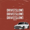 Drive(Slow) - Samurai Del