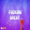 Fucking Great (Explicit) - Max Wassen&Andreas Moss