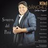 Canta Sonero(feat. Willy Rivera, Cali Aleman, Ana Kohler, Renzo Padilla, Johnny Silva & Melcochita) - Kiki Sanchez&Willy Rivera&Cali Aleman&Ana Kohler&Renzo Padilla&Johnny Silva&Melcochita