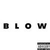 BLOW (Explicit) - Byro