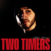 Two Timers (Explicit) - Stephen Rezza