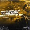 NO ELISA ELA TA SOLTINHA (Explicit) - Mc Menor Dubeco&Dj Vinna