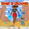 Shake di Ground - Chosen Sounds&Ricardo Drue&Duzi Gordon