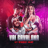 Vai Cavalona (Explicit) - dj k&MC Menor MT&Mc Naay