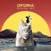 Dance Mf (Explicit) - Oforia