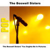 When I Take My Sugar To Tea - The Boswell Sisters