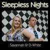 Sleepless Nights - Savannah&D-White