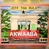 Akwaaba - Jeff tha Rula