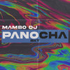 Panocha RKT (Explicit) - MAMBO DJ