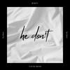 He Don't(feat. Young Ross) (Explicit) - Jb Roy&Young Ross