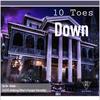 10 Toes Down (Go Ye & H.O.P.E (Helping Other's Prosper Eternally)) - Disen&Go Ye&H.O.P.E (Helping Other's Prosper Eternally)