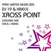 Xross Point (Virus J Remix) - DJ 19&Kriece&Virus J