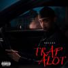 TRAP ALOT (Explicit) - Brandzino