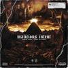 MALICIOUS INTENT (Explicit) - Undead Ronin&BAKER YA MAKER&Locdou&Dakota J Brown&Ryan Justin Baker