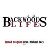 Backwoods Life(feat. Michael Lee) - Jarrod Brogdon&Michael Lee