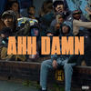 Ahh Damn (Explicit) - Just Banco