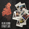 Street Life - BLVK H3RO