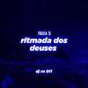 Ritmada dos Deuses automotivo (Explicit) - DJ RN 011&DJ MARAKA 011