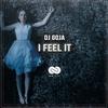 I Feel It (Explicit) - Dj Goja&Ovidiu Marius Goja&Evangelos Siakas