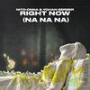 Right Now (Na Na Na) - Nito-Onna&Yohan Gerber