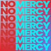 No Mercy - Hey Choppi