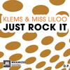 Just Rock It (Original Mix) - Klems&Miss Liloo
