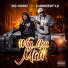 Why You Mad (Explicit) - Big Hookz&LunniieeWyld