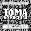 Toma no Bucetão (Explicit) - Mc Dobella&MC PRB&DJ WOLLY&Dj Rick