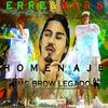 Homenaje Mc Brow Legado - Erre & Bass