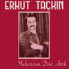 Yalvarırım Dön Artık - Erkut Taçkın