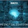 Réinitialisation (Explicit) - raizo