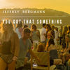 You Got That Something (Radio Edit) - Jeffrey Bergmann