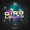 Giro Louco (Explicit) - MC DH&DJ FD